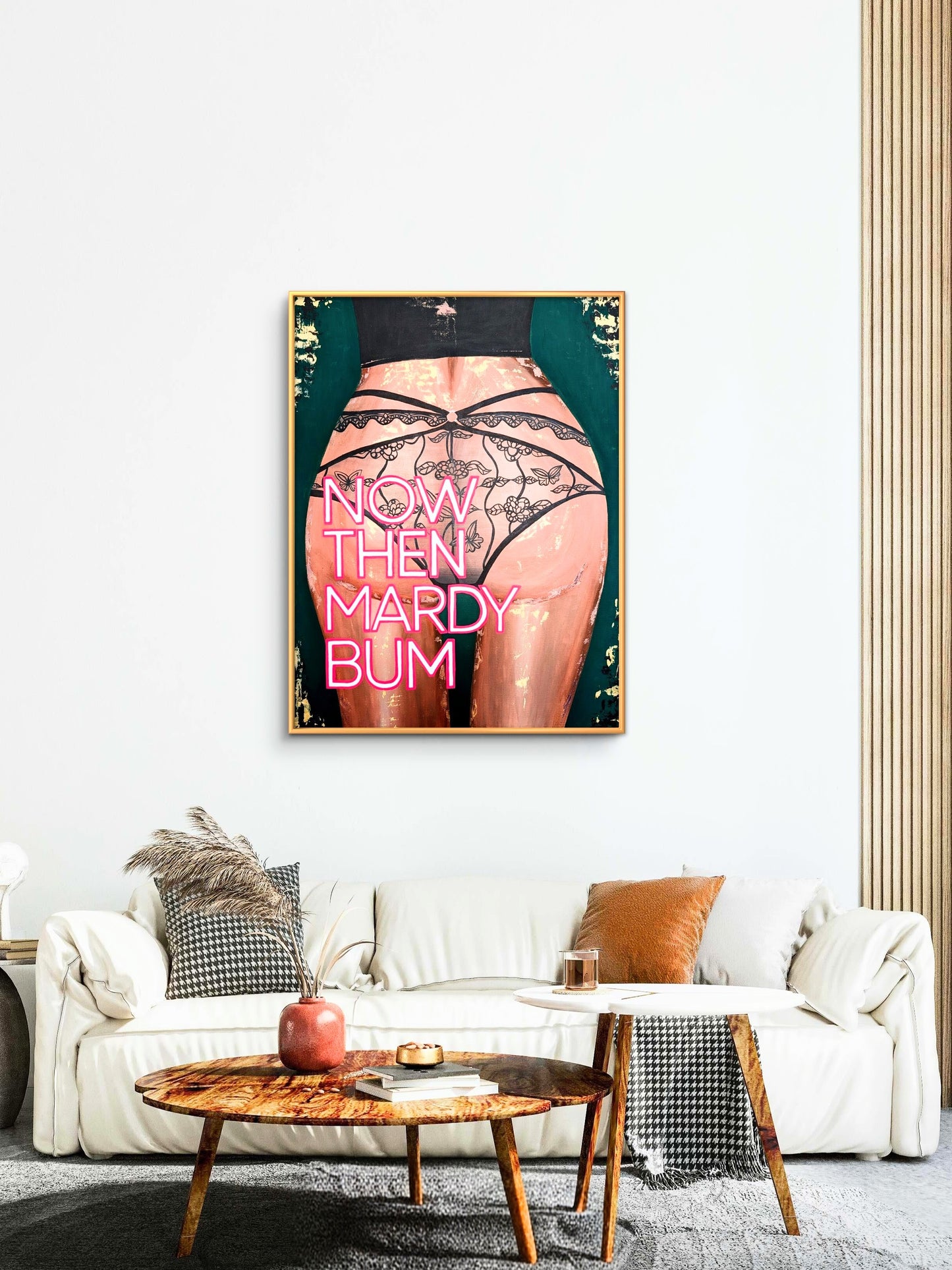 Mardy Bum Wall Print